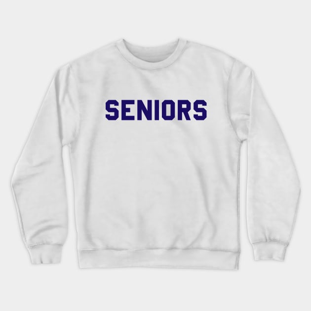 SENIORS Crewneck Sweatshirt by Lord Teesus